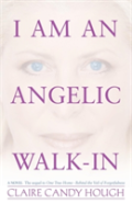 I Am An Angelic Walk-In