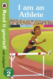 I Am An Athlete - Read It Yourself With Ladybird Level 2