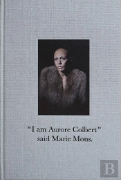 'I Am Aurore Colbert' Said Marie Mons