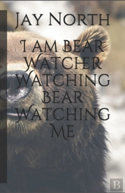 Bertrand.pt - I Am Bear Watcher Watching Bear Watching Me