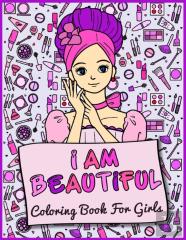 I Am Beautiful Coloring Book For Girls