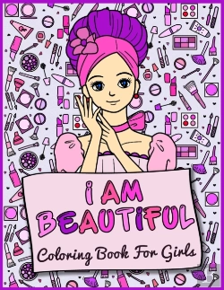 Bertrand.pt - I Am Beautiful Coloring Book For Girls