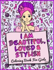 I Am Beautiful, Loved & Stylish