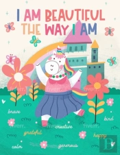 I Am Beautiful The Way I Am