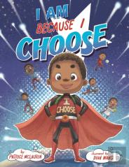 I Am Because I Choose
