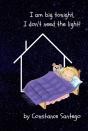 I Am Big Tonight. I Don'T Need The Light!