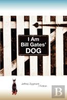 I Am Bill Gates' Dog