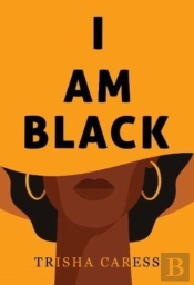 I Am Black