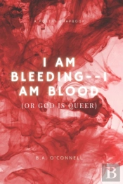 I Am Bleeding--I Am Blood