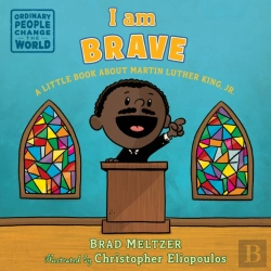 Bertrand.pt - I Am Brave: A Little Book About Martin Luther King, Jr.