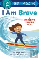 I Am Brave