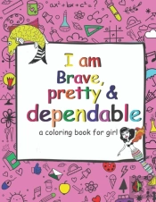 I Am Brave Pretty And Dependable