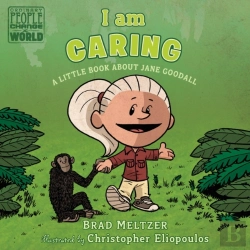 Bertrand.pt - I Am Caring: A Little Book About Jane Goodall