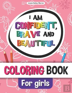 Bertrand.pt - I Am Confident, Brave And Beautiful Coloring Book For Girls