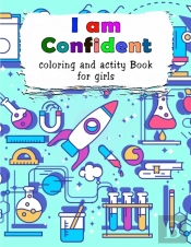 I Am Confident-Coloring And Activity Book For Girls