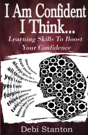 I Am Confident... I Think...