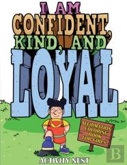 I Am Confident, Kind, And Loyal