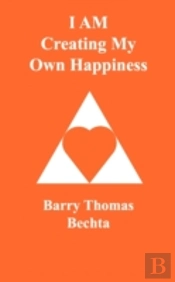 I Am Creating My Own Happiness