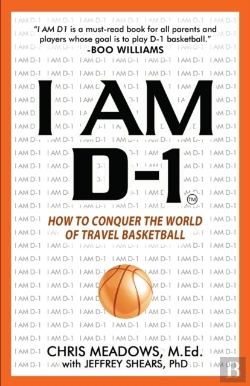 Bertrand.pt - I Am D-1, How To Conquer The World Of Travel Basketball