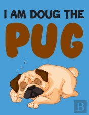 I Am Doug The Pug