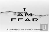 I Am Fear