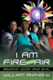 I Am Fire And Air