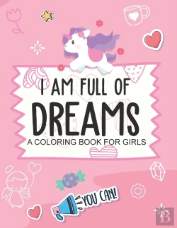 Bertrand.pt - I Am Full Of Dreams A Coloring Book For