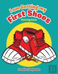 I Am Getting My First Shoes Coloring Book