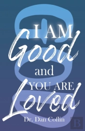 I Am Good And You Are Loved