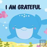 I Am Grateful