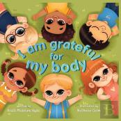I Am Grateful For My Body
