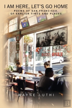 Bertrand.pt - I Am Here, Let'S Go Home: Poems Of San F