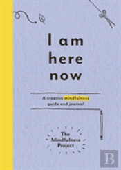 I Am Here Now