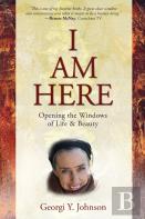 I Am Here Opening The Windows Of Life & Beauty