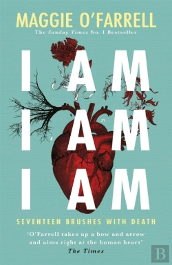 Bertrand.pt - I Am, I Am, I Am: Seventeen Brushes With Death