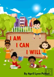 I Am I Can I Will