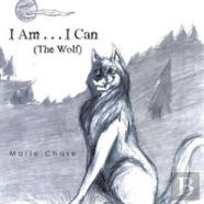 I Am . . . I Can