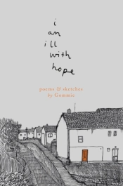 I Am Ill With Hope