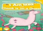 I Am Izza And Chuck Is On A Quest
