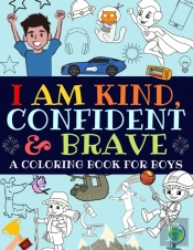 I Am Kind, Confident And Brave