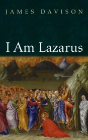 I Am Lazarus