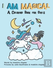 I Am Magical: A Coloring Book For Girls