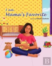 I Am Mama'S Favorite