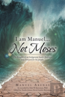 I Am Manuel... Not Moses