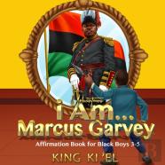 I Am... Marcus Garvey (Affirmation Book For Black Boys 3-5)