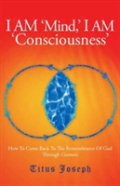 I Am 'Mind' I Am 'Consciousness'