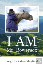 I Am Mr. Bowersox