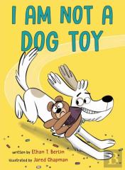 I Am Not A Dog Toy