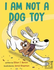 I Am Not A Dog Toy
