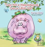 I Am Not A Hippopotamus, I Am A Little